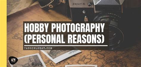 33 Reasons You Need To Take Photography, Seriously - Tangible Day