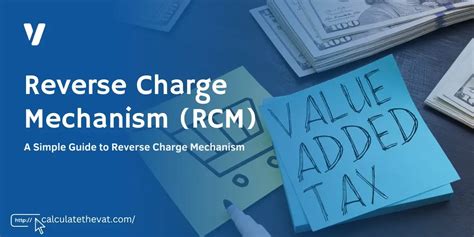 Reverse Charge Mechanism (RCM) Explained: A Simple Guide