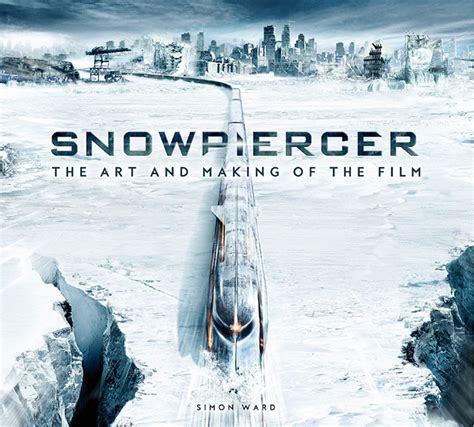 Snowpiercer: The Art and Making of the Film @ Titan Books