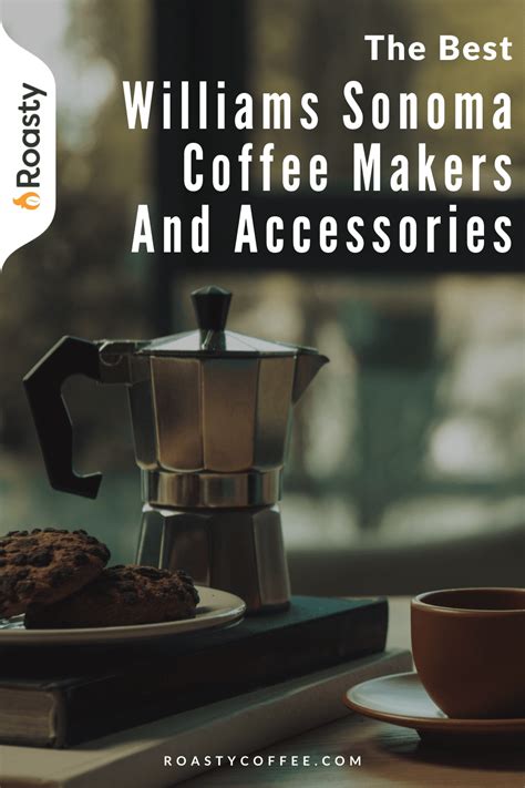 The 12 Best Williams Sonoma Coffee Makers and Accessories