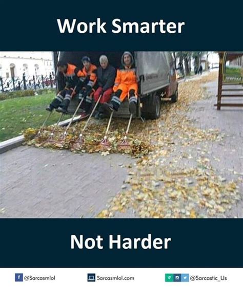 WORK SMARTER NOT HARDER - Meme Guy