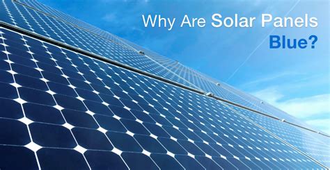 Why Are Solar Panels Blue? | Solar.com