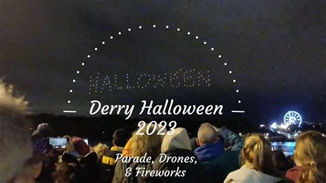 Derry Halloween 2023 - Parade, Drones, & Fireworks - YouTube