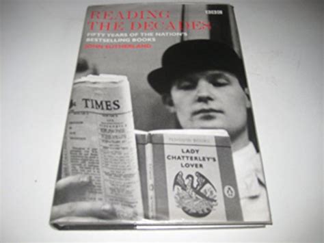 Reading the Decades : Fifty Years of British History Through the Nation's Bestsellers by ...