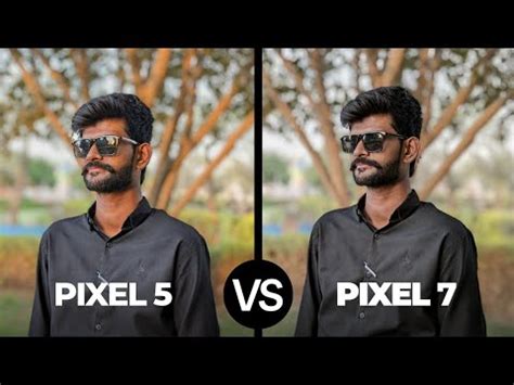 google pixel 5 vs google pixel 7 : camera comparison - YouTube