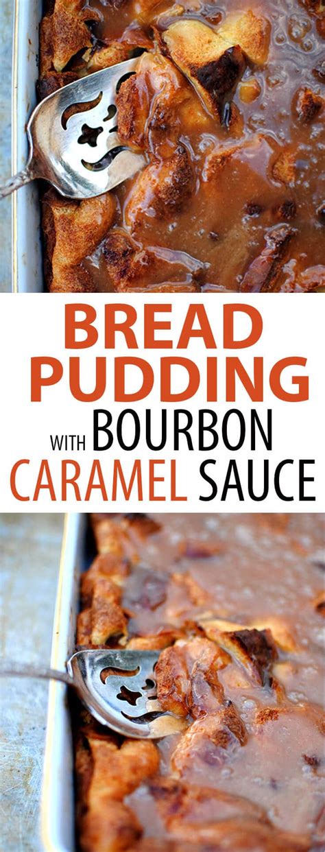 Bread Pudding with Bourbon Caramel Sauce Recipe - Let's Eat Cake