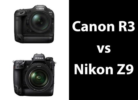 Canon EOS R3 vs Nikon Z9: how are the mirrorless flagships shaping up ...