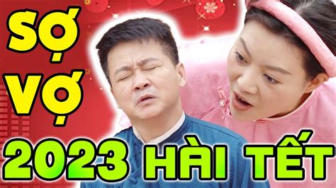 Hài Tết 2023 Mới Nhất | LÀNG SỢ VỢ | Cười Vỡ Bụng Với Hài Dân Gian Hay ...