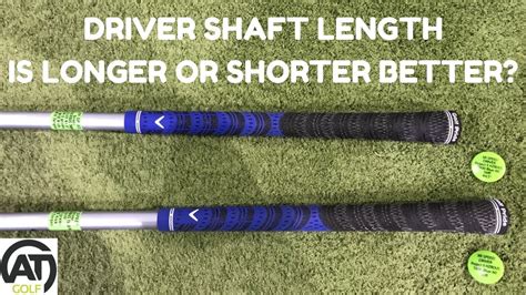 DRIVER SHAFT LENGTH - IS LONGER OR SHORTER BETTER? - YouTube