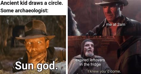 Whip It Good: 23 Hilarious Indiana Jones Memes for the Adventurer in All of Us - Geek Universe ...