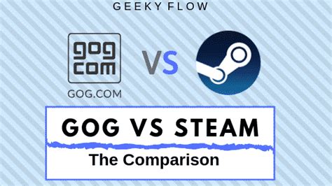 GOG vs Steam – The Perfect Game Store Comparison – GeekyFlow