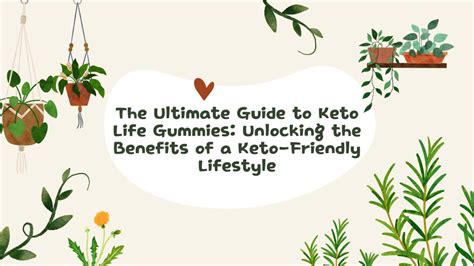 The Ultimate Guide to Keto Life Gummies: Unlocking the Benefits of a ...