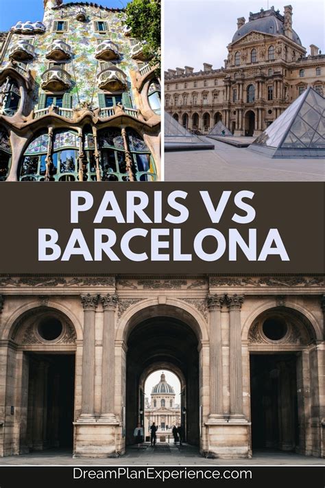 Paris Vs Barcelona: Choosing The Best City For You! - Dream Plan Experience