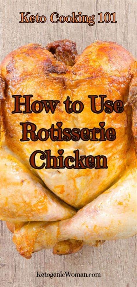 Keto 101 : What to do with Rotisserie Chickens on Keto - Ketogenic Woman