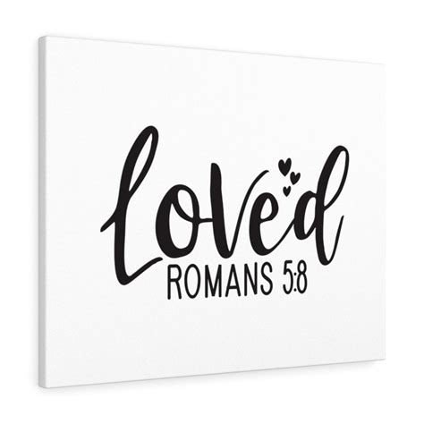 Scripture Walls Loved Hearts Romans 5:8 Bible Verse Canvas Christian Wall Art Ready to Hang ...