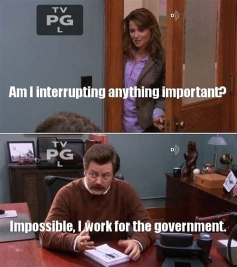 I Work for the government | Ron Swanson | Know Your Meme