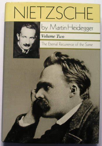 Nietzsche: The Eternal Recurrence of the Same - Heidegger, Martin ...