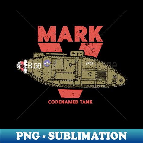 MARK V LANDSHIP - WW1 Tank - Instant PNG Sublimation Downloa - Inspire ...