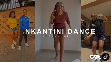 Nkantini Dance Challenge | MacG Feat. Sir Trill,Bailey,EmjayKeyz ...