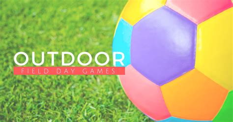 17 Outdoor Field Day Games for Kids