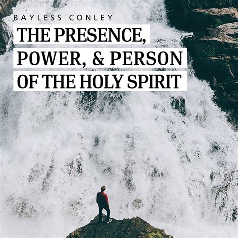 The Presence, Power, and Person of the Holy Spirit - Bayless Conley