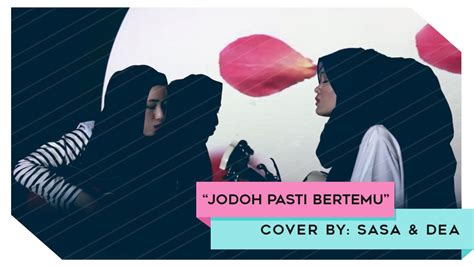 "Jodoh Pasti Bertemu" cover by Sasa & Dea Noura - YouTube