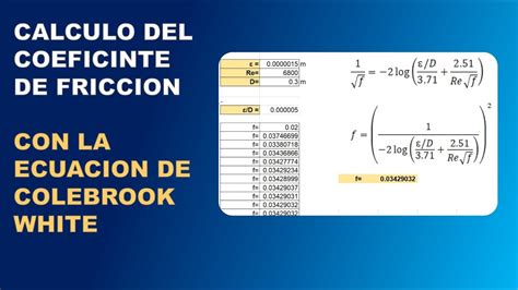 CALCULO DEL COEFICIENTE DE FRICCION CON LA ECUACION DE COLEBROOK - WHITE📒 - YouTube