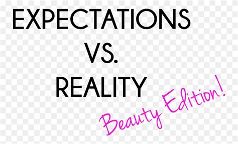 Expectations Vs Reality Featured Expectation Vs Reality, Text, Alphabet, Handwriting HD PNG ...