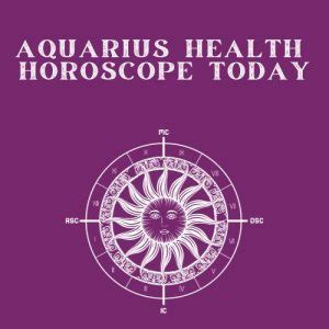 Aquarius Health Horoscope Today - AstroDiem