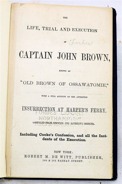 The Life, trial and conviction of Captain John Brown, known as "Old Brown of Ossawatomie" : with ...