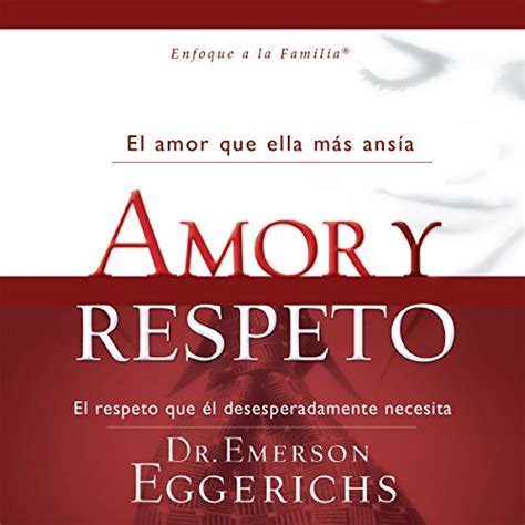 Amor y Respeto [Love and Respect] (Audible Audio Edition): Emerson Eggerichs, Johnny Pena, Grupo ...