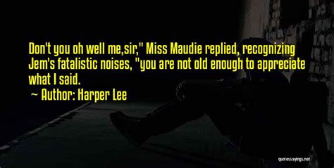 Top 13 Quotes & Sayings About Mrs. Maudie