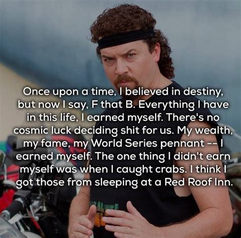 23 Awesome Kenny Powers Quotes - Barnorama