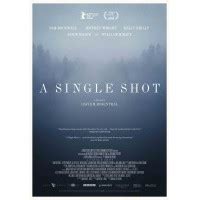 A Single Shot Movie Poster - Internet Movie Poster Awards Gallery