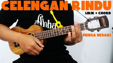 Chord Ukulele: Fiersa Besari - Celengan Rindu - Irvan Sigufi