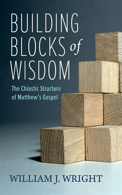 Building Blocks of Wisdom: The Chiastic Structure of Matthew’s Gospel | Logos Bible Software