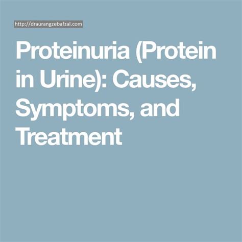 Protein in Urine Treatment Options | Proteinuria Causes and Diagnosis