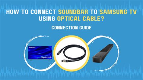 How To Connect Soundbar To Samsung TV Using Optical Cable? (Connection ...