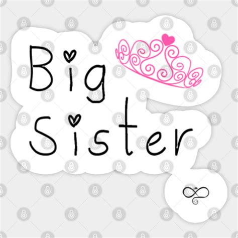 big sister - Big Sister - Sticker | TeePublic