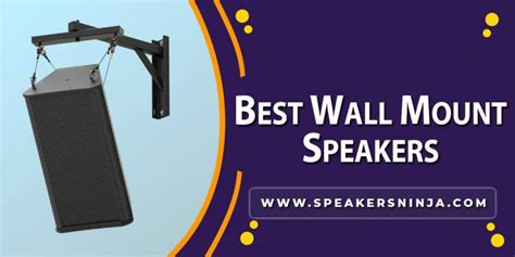 [REVEALED 7+] Best Wall Mount Speakers - Speakers Ninja