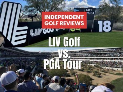 LIV Golf Vs. PGA Tour - Independent Golf Reviews