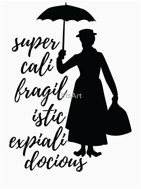 "Mary Poppins - Supercalifragilisticexpialidocious" T-shirt by KisArt | Redbubble