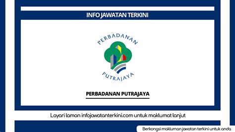 Perbadanan Putrajaya - Info Jawatan Terkini | Info Jawatan Kosong Kerajaan & Swasta