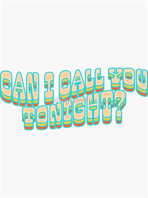 "Can I Call You Tonight?" Sticker by abbycravens | Redbubble