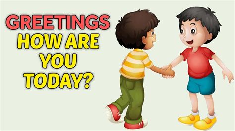 Greetings - How are you today? How To Greet People For Kids | English Lessons for Kids - YouTube