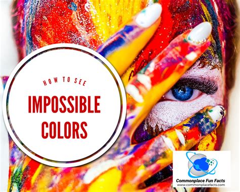 How To See Impossible Colors – Commonplace Fun Facts