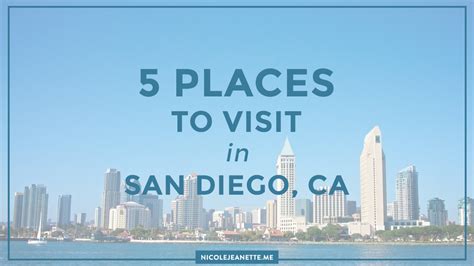 5 Places to Visit in San Diego - Nicole Jeanette