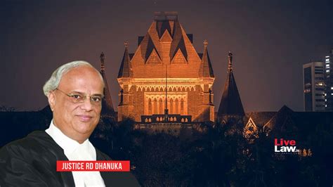 Justice Ramesh D Dhanuka To Take Oath As Chief Justice Of Bombay High ...