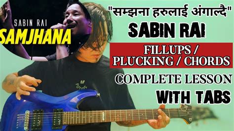 Samjhana Haru Lai - Sabin Rai | Guitar Lesson | Fillups / Plucking ...