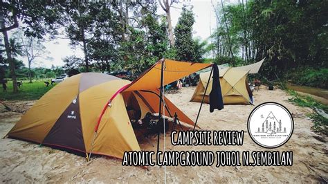 Campsite Review - Atomic Campground #camping #CampsiteReview #CampsiteNegeriSembilan - YouTube